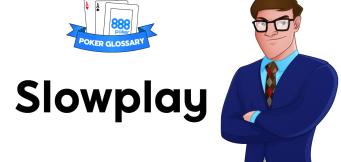 Slowplay Poker