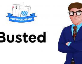Busted  - poker terms