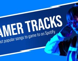 Gamer Tracks – the Most Popular Songs to Game to on Spotify