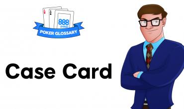 What is a Case Card in Poker?