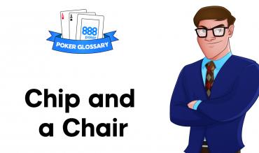 Chip and a Chair in Poker?