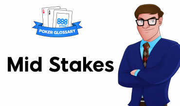 What is Mid Stakes in Poker?